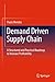 Demand Driven Supply Chain: A Structured and Practical Roadmap to Increase Profitability