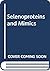Selenoproteins and Mimics by Unknown
