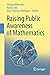 Raising Public Awareness of Mathematics by Ehrhard Behrends