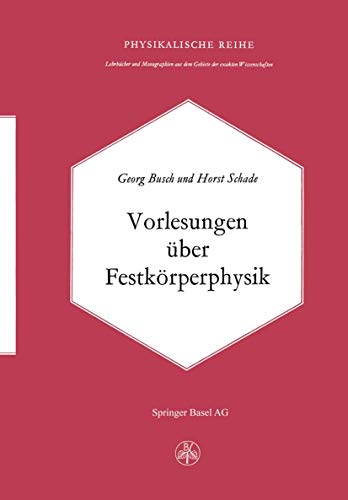 Vorlesungen über Festkörperphysik (Lehrbücher und Monographien aus dem Gebiete der exakten Wissenschaften) (German Edition)
