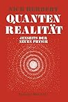 Quantenrealität: Jenseits der Neuen Physik (German Edition)