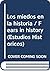 Los miedos en la historia (Estudios Historicos) (Spanish Edition)