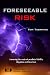 Foreseeable Risk by Tom Taormina