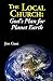 The Local Church: God's Plan for Planet Earth