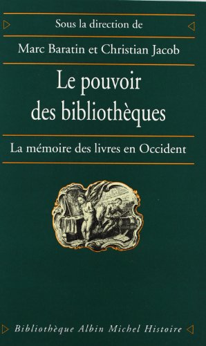 Le Pouvoir des bibliothèques: La mémoire des livres en Occident (Paperback)