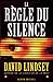 La Regle Du Silence by David L. Lindsey