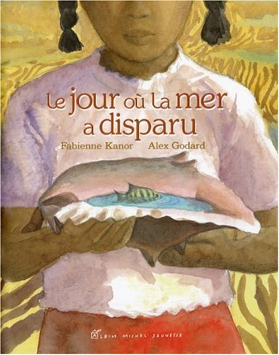 Le Jour Ou La Mer a Disparu (French Edition)