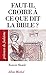 Faut-il croire à ce que dit la Bible ? by Yacov Shavit
