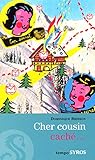 Cher Cousin Cache (French Edition) Cher Cousin Cache (French Edition)