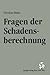 Fragen der Schadensberechnung by Christian Huber