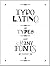 Typo Latino: 30 Types and Many More Fonts (English and Spanish Edition)