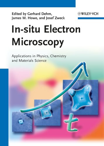 In-situ Electron Microscopy: Applications in Physics, Chemistry and Materials Science (Hardcover)