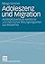 Adoleszenz und Migration: Adoleszenzverlaufe weiblicher und mannlicher Bildungsmigranten aus Westafrika