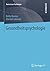 Gesundheitspsychologie (Basiswissen Psychologie) (German Edition)