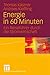 Energie in 60 Minuten: Ein Reiseführer durch die Stromwirtschaft (German Edition)