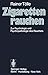 Zigarettenrauchen: Zur Psychologie und Psychopathologie des Rauchers (German Edition)