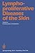 Lymphoproliferative Diseases of the Skin