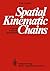 Spatial Kinematic Chains: Analysis ― Synthesis ― Optimization