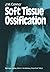 Soft Tissue Ossification