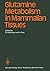 Glutamine Metabolism in Mam...