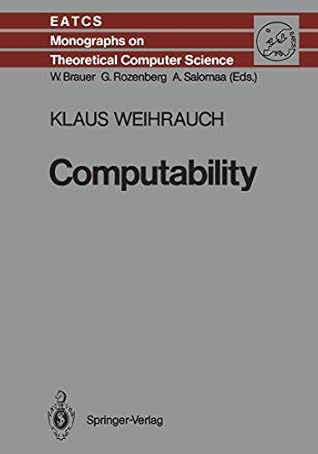 Computability (Monographs in Theoretical Computer Science. An EATCS Series)