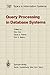 Query Processing in Database Systems (Topics in Information Systems)