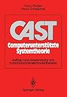 CAST Computerunterstützte Systemtheorie: Aufbau und Anwendung von Systemtheorie-Methodenbanken (German Edition)