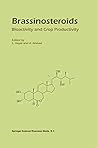 Brassinosteroids: Bioactivity and Crop Productivity