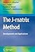 The J-Matrix Method: Developments and Applications
