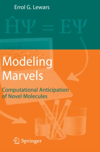 Modeling Marvels: Computational Anticipation of Novel Molecules (Paperback)