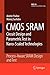 CMOS SRAM Circuit Design and Parametric Test in Nano-Scaled Technologies: Process-Aware SRAM Design and Test (Frontiers in Electronic Testing, 40)