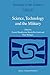 Science, Technology and the Military: Volume 12/1 & Volume 12/2 (Sociology of the Sciences Yearbook, 12)