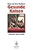 Gesunde Katzen: Schmusen oh...