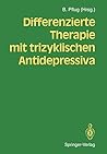 Differenzierte Therapie mit trizyklischen Antidepressiva (German Edition)