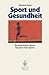 Sport und Gesundheit: Gesun...