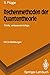 Rechenmethoden der Quantentheorie: Elementare Quantenmechanik Dargestellt in Aufgaben und Lösungen (Springer-Lehrbuch) (German Edition)