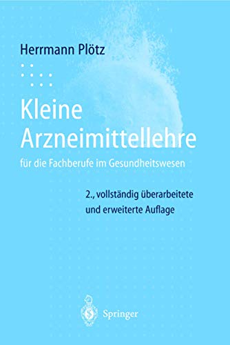 Kleine Arzneimittellehre: für die Fachberufe im Gesundheitswesen (German Edition)