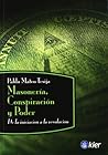 Masoneria, Conspiracion y Poder. De la iniciacion a la revolucion (Spanish Edition)