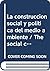 La construcción social y política del medio ambiente (Estudios Demograficos, Urbanos Y Ambientales) (Spanish Edition)