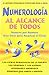Numerologia/ Numerology: Al Alcance De Todos (Spanish Edition)