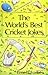The World's Best Cricket Jokes