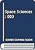 Space Sciences: Humans In Space, Vol. 3