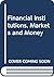 Financial Institutions, Markets and Money by David S. Kidwell