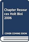 Chapter Resources Holt Biol 2006