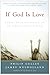 If God Is Love: Rediscovering Grace in an Ungracious World