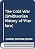 The Cold War (Smithsonian History of Warfare)