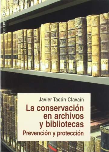 La conservacion en archivos y bibliotecas (Paperback)