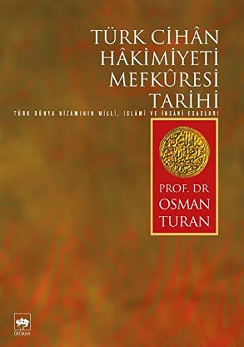 Türk Cihan Hakimiyeti Mefkuresi Tarihi (Paperback)