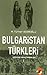 Bulgaristan Türkleri Üzerine Araştırmalar 1