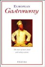 European Gastronomy: The Story of Man's Food and Eating Customs (Paperback)